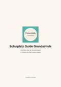 Schulplatz Guide Grundschule Frankfurt – Entscheidungssicher die richtige Grundschule finden (Deutsch)