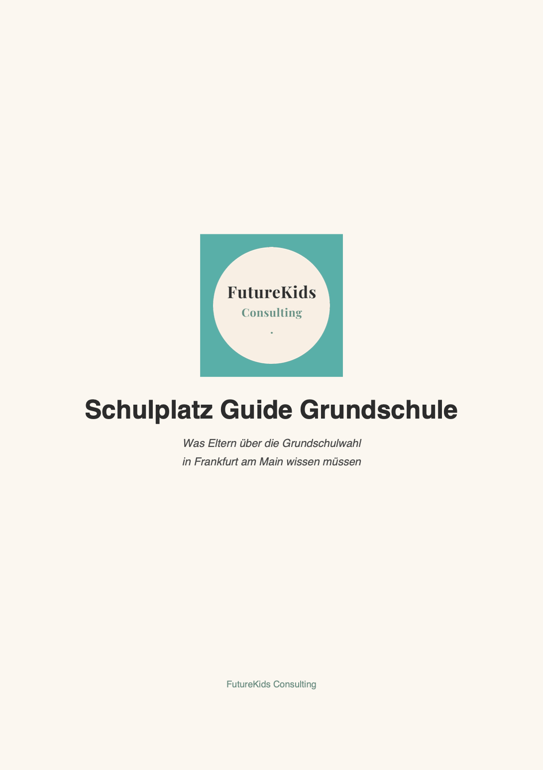 Schulplatz Guide Grundschule Frankfurt – Entscheidungssicher die richtige Grundschule finden (Deutsch)